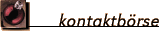 Kontaktb�rse
